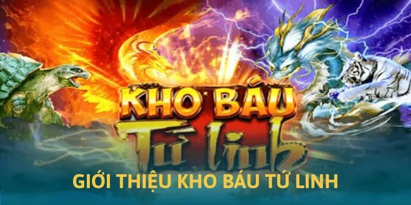 Tổng quan về trò chơi kho báu tứ tượng tại 99OK Tổng quan về trò chơi kho báu tứ tượng tại 99OK