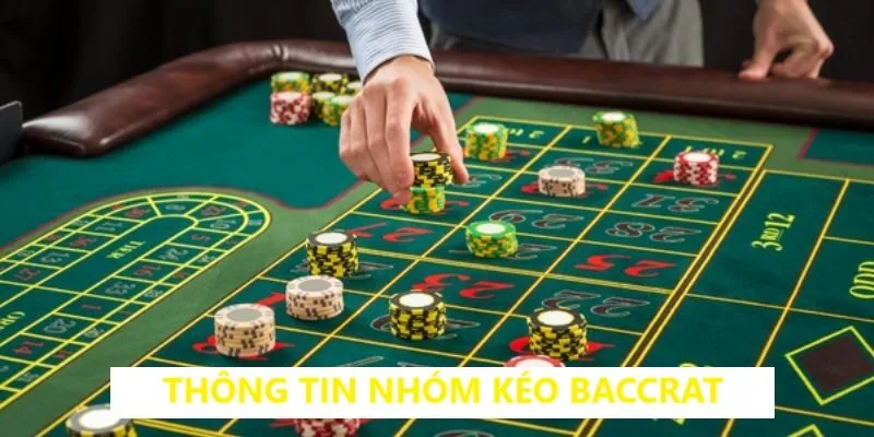Cập nhật thông tin nhóm kéo baccarat Cập nhật thông tin nhóm kéo baccarat
